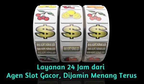 word image 37 1 - Layanan 24 Jam dari Agen Slot Gacor, Dijamin Menang Terus